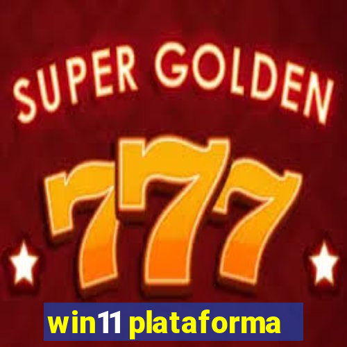 win11 plataforma